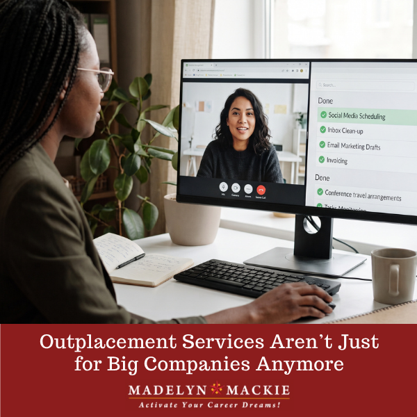 Outplacement Services Aren’t Just for Big Companies Anymore